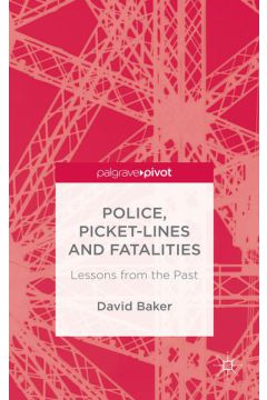 Police, Picket-Lines and Fatalities