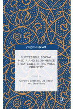 Successful Social Media and Ecommerce Strategies in the Wine Industry