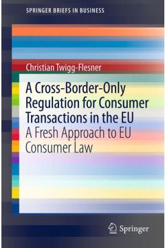 A Cross-Border-Only Regulation for Consumer Transactions in the EU