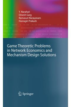 Game Theoretic Problems in Network Economics and Mechanism Design Solutions