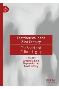 Thatcherism in the 21st Century