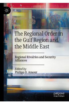 The Regional Order in the Gulf Region and the Middle East