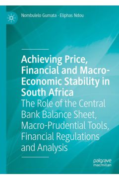 Achieving Price, Financial and Macro-Economic Stability in South Africa