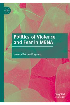 Politics of Violence and Fear in MENA