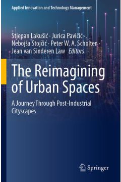 The Reimagining of Urban Spaces