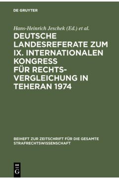 Deutsche Landesreferate zum IX. Internationalen Kongreß für Rechtsvergleichung in Teheran 1974