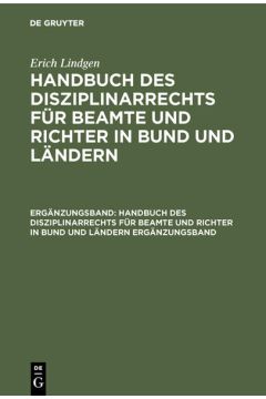 Erich Lindgen: Handbuch des Disziplinarrechts für Beamte und Richter in Bund und Ländern / Erich Lindgen: Handbuch des Disziplinarrechts für Beamte und Richter in Bund und Ländern. Ergänzungsband