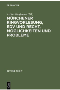 Münchener Ringvorlesung, EDV und Recht, Möglichkeiten und Probleme