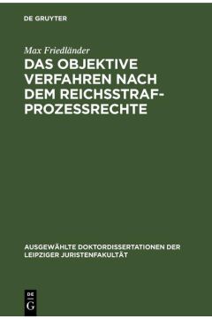 Das objektive Verfahren nach dem Reichsstrafprozessrechte