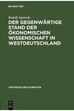 Der gegenwärtige Stand der ökonomischen Wissenschaft in Westdeutschland