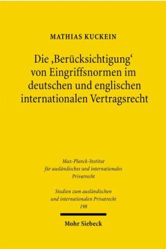 Die 'Berücksichtigung' von Eingriffsnormen im deutschen und englischen internationalen Vertragsrecht