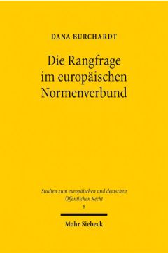 Die Rangfrage im europäischen Normenverbund