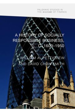 A History of Socially Responsible Business, c.1600–1950