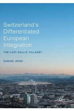 Switzerland’s Differentiated European Integration