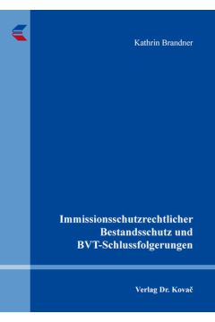 Immissionsschutzrechtlicher Bestandsschutz und BVT-Schlussfolgerungen
