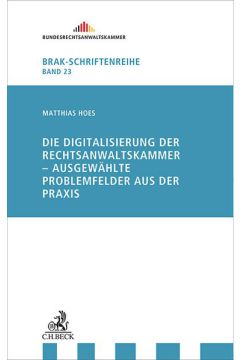 Die Digitalisierung der Rechtsanwaltskammer - Ausgewählte Problemfelder aus der Praxis
