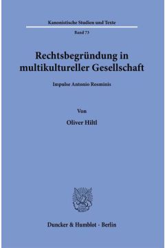 Rechtsbegründung in multikultureller Gesellschaft.