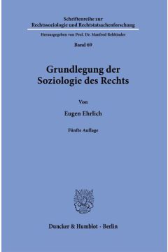 Grundlegung der Soziologie des Rechts.