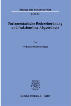 Parlamentarische Redezeitordnung und fraktionslose Abgeordnete.