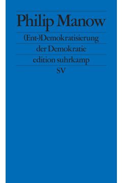 (Ent-)Demokratisierung der Demokratie