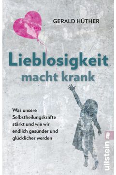 Lieblosigkeit macht krank
