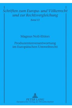 Produzentenverantwortung im Europäischen Umweltrecht
