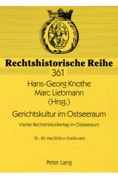 Gerichtskultur im Ostseeraum- Vierter Rechtshistorikertag im Ostseeraum