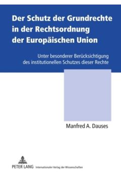 Der Schutz der Grundrechte in der Rechtsordnung der Europäischen Union