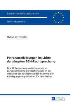 Patronatserklärungen im Lichte der jüngsten BGH-Rechtsprechung