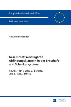 Gesellschaftsvertragliche Abfindungsklauseln in der Erbschaft- und Schenkungsteuer
