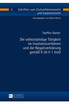 Die selbstständige Tätigkeit im Insolvenzverfahren und die Negativerklärung gemäß § 35 II 1 InsO