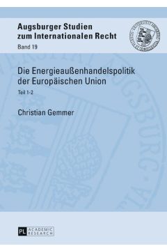 Die Energieaußenhandelspolitik der Europaeischen Union