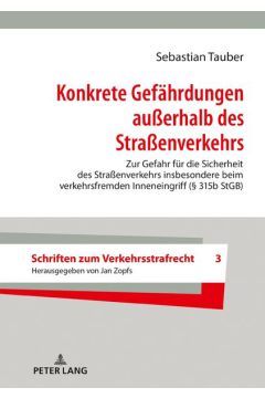 Konkrete Gefährdungen außerhalb des Straßenverkehrs