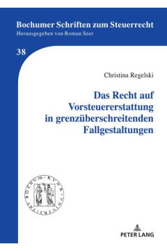 Das Recht auf Vorsteuererstattung in grenzüberschreitenden Fallgestaltungen