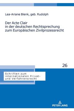 Der Acte Clair in der deutschen Rechtsprechung zum Europäischen Zivilprozessrecht