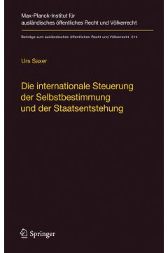 Die internationale Steuerung der Selbstbestimmung und der Staatsentstehung