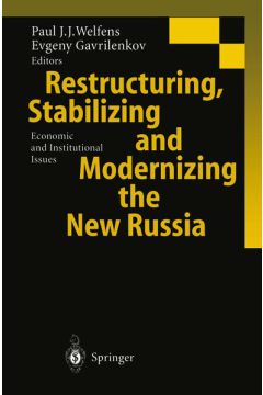 Restructuring, Stabilizing and Modernizing the New Russia