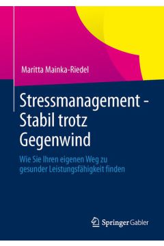 Stressmanagement - Stabil trotz Gegenwind