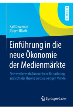 Einführung in die neue Ökonomie der Medienmärkte