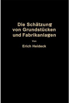 Die Schätzung von industriellen Grundstücken und Fabrikanlagen sowie von Grundstücken und Gebäuden zu Geschäfts- und Wohnzwecken
