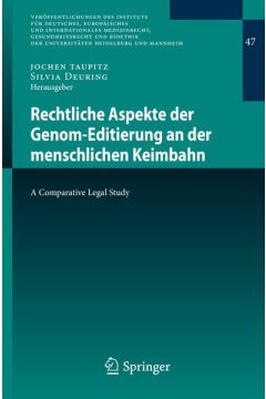Rechtliche Aspekte der Genom-Editierung an der menschlichen Keimbahn