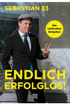 Endlich erfolglos!