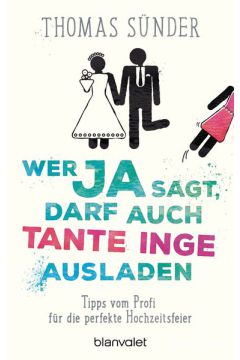 Wer Ja sagt, darf auch Tante Inge ausladen