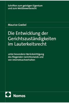 Die Entwicklung der Gerichtszuständigkeiten im Lauterkeitsrecht
