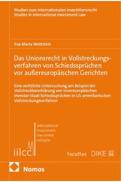 Das Unionsrecht in Vollstreckungsverfahren von Schiedssprüchen vor außereuropäischen Gerichten