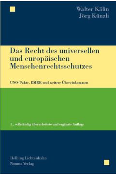 Das Recht des universellen und europäischen Menschenrechtsschutzes