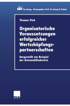 Organisatorische Voraussetzungen erfolgreicher Wertschöpfungspartnerschaften