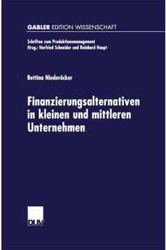 Finanzierungsalternativen in kleinen und mittleren Unternehmen