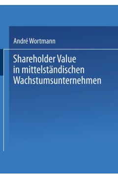Shareholder Value in mittelständischen Wachstumsunternehmen