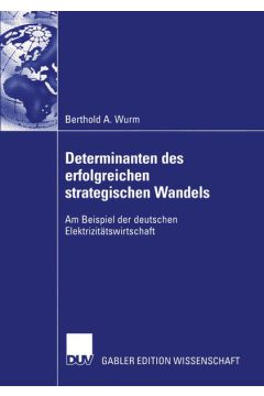 Determinanten des erfolgreichen strategischen Wandels